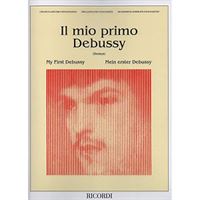 Immagine di IL MIO PRIMO DEBUSSY - ED. RICORDI