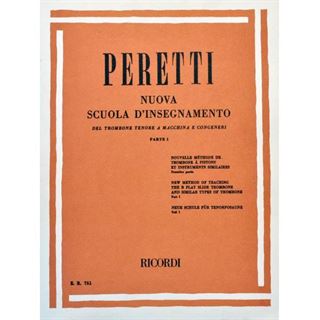 Picture of PERETTI - NUOVA SCUOLA D'INSEGNAMENTO DEL TROMBONE TENORE A MACCHINA E CONGENERI- PARTE 1 - ED. RICORDI