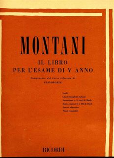 Immagine di MONTANI - IL LIBRO PER L’ESAME DI V ANNO PER PIANOFORTE - ED. RICORDI