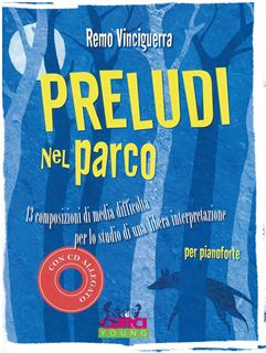 Immagine di Preludi nel parco - Remo Vinciguerra - Curci