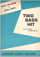 Immagine di TWO BASS HIT per Tromba e Pianoforte - D. Gillespie e J. Lewis - Curci