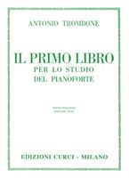 Picture of Il primo libro per lo studio del pianoforte - A. Trombone - Curci