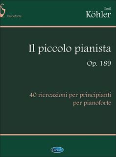 Picture of Il Piccolo Pianista, Op.189 - Emil Köhler - Carisch