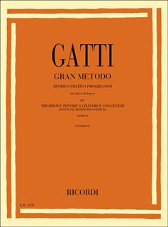 Immagine di Gran Metodo Teorico Pratico Progressivo - Parte II - (In Chiave Di Basso) Tratto Dal Metodo Per Cornetta, Per Trombone A Cilindri E Congeneri - D. Gatti - Ricordi
